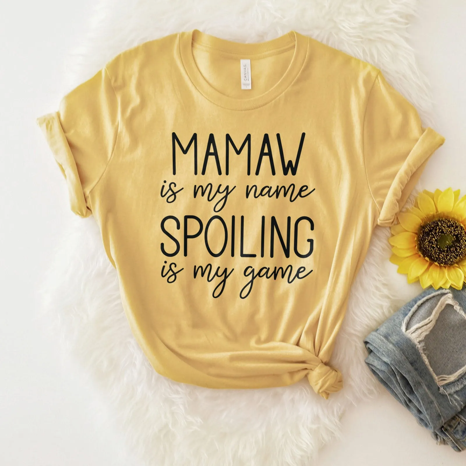 Mamaw Is My Name Spoiling Is My Game
