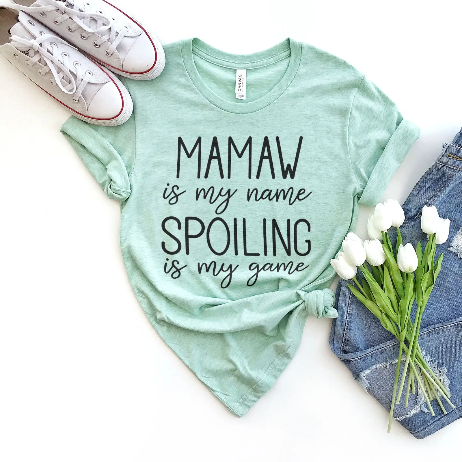 Mamaw Is My Name Spoiling Is My Game