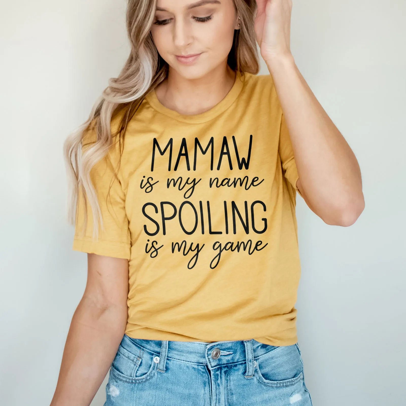 Mamaw Is My Name Spoiling Is My Game