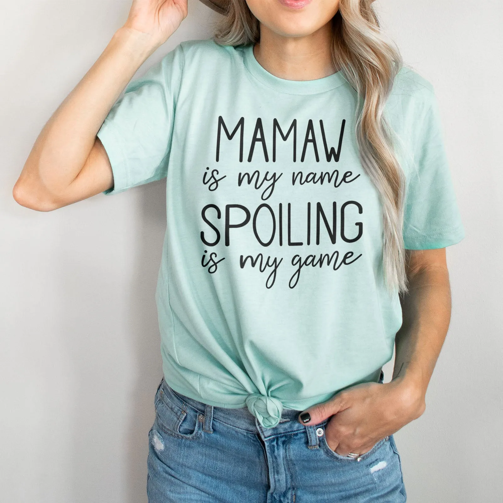 Mamaw Is My Name Spoiling Is My Game
